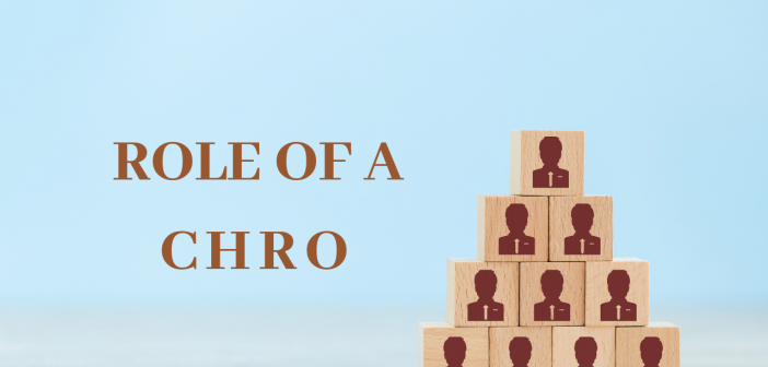 Role of a CHRO - Why Your Company Needs One