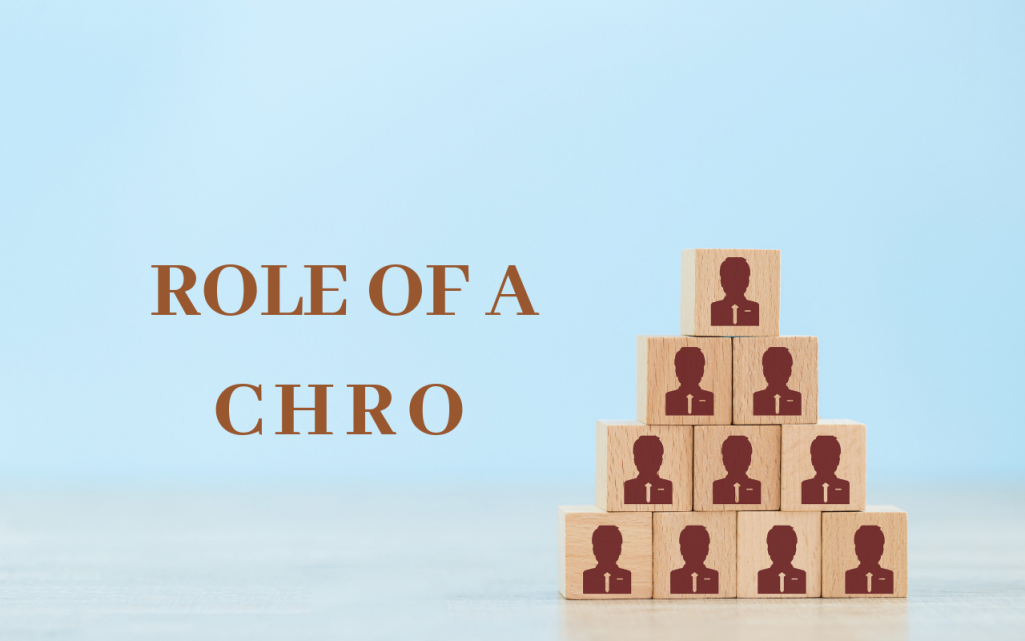 Role of a CHRO - Why Your Company Needs One