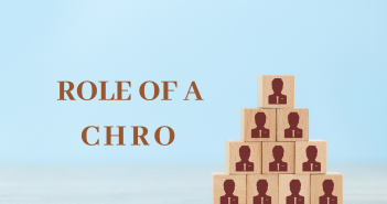 Role of a CHRO - Why Your Company Needs One