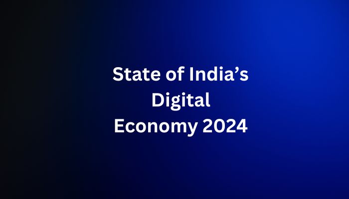 State of India’s Digital Economy 2024