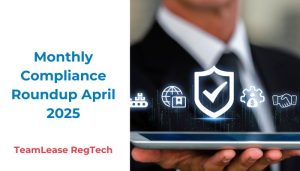 monthly-compliance-roundup-april-2025